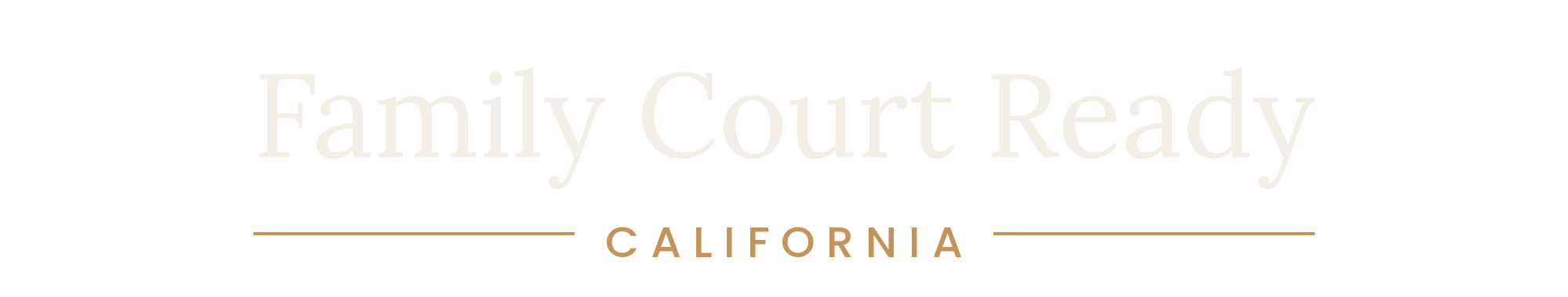 Family Court Ready™ — California